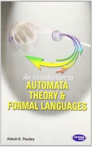 An Introduction To Automata Theory & Formal Languages (English) (Paperback): Book by Adesh K. Pandey