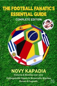 The Football Fanatic's Essential Guide: Book by Novy Kapadia The Football Fanatic's Essential Guide: Book by Novy Kapadia