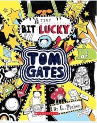 Tom Gates - A Tiny Bit Lucky (English) (Paperback): Book by L. Pichon Tom Gates - A Tiny Bit Lucky (English) (Paperback): Book by L. Pichon