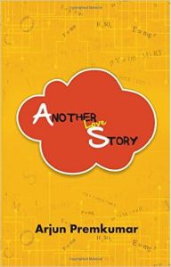 Another Love Story: Book by Arjun Premkumar Another Love Story: Book by Arjun Premkumar