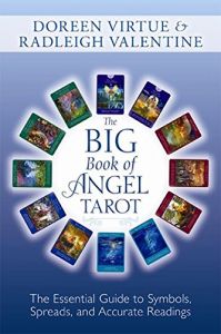 The Big Book of Angel Tarot : The Essential Guide to Symbols, Spreads and Accurate Readings (English): Book by Doreen Virtue The Big Book of Angel Tarot : The Essential Guide to Symbols, Spreads and Accurate Readings (English): Book by Doreen Virtue
