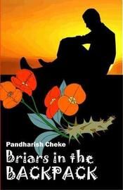 Briars in the backpack...: Book by Pandharish Cheke Briars in the backpack...: Book by Pandharish Cheke