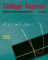 College Algebra Enhanced with Graphing Utilities: Book by Michael Sullivan College Algebra Enhanced with Graphing Utilities: Book by Michael Sullivan