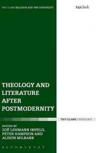 Theology and Literature After Postmodernity Theology and Literature After Postmodernity