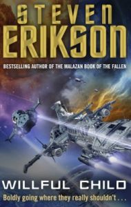 Willful Child (P): Book by Steven Erikson Willful Child (P): Book by Steven Erikson