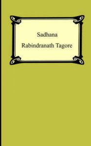 Sadhana: The Realisation of Life: Book by Rabindranath Tagore
