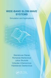 Wide-Band Slow-Wave Systems: Simulation and Applications: Book by Stanislovas Staras
