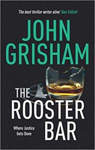 The Rooster Bar: Book by John Grisham The Rooster Bar: Book by John Grisham