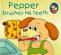 Pepper Brushes His Teeth (English) (Paperback): Book by Sterling Publishers Pepper Brushes His Teeth (English) (Paperback): Book by Sterling Publishers