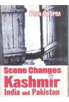Scene Changes In Kashmir, India And Pakistan: Book by Pran Chopra Scene Changes In Kashmir, India And Pakistan: Book by Pran Chopra