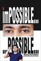 Impossible Possible (E) English(PB): Book by Biswaroop Roy Choudhray Impossible Possible (E) English(PB): Book by Biswaroop Roy Choudhray