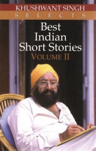 K.singh Sel. Best Indian Short Stories - Vol. Ii (English) (Paperback): Book by Khushwant Singh K.singh Sel. Best Indian Short Stories - Vol. Ii (English) (Paperback): Book by Khushwant Singh