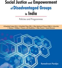 Social Justice and Empowerment of Disadvantaged Groups in India: Policies and Programmes: Book by Rameshwari Pandya