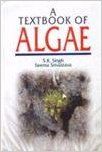 A Textbook of Algae, 2013 (English): Book by Seema Srivastava S. K. Singh A Textbook of Algae, 2013 (English): Book by Seema Srivastava S. K. Singh