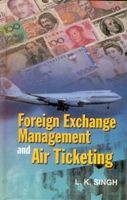 Foreign Exchange Management And Air Ticketing (English) (Hardcover): Book by L.K.Singh, born on 7th October, 1974 , at Nambol Maibam, Manipur, graduated from DM college of Arts, Imphal, Manipur and completed MBA in Tourism and Travel Management from the SOS, Jiwaji University. After completion of Ph.D. from Manipur University, he was in the teaching profession for about thre... View More L.K.Singh, born on 7th October, 1974 , at Nambol Maibam, Manipur, graduated from DM college of Arts, Imphal, Manipur and completed MBA in Tourism and Travel Management from the SOS, Jiwaji University. After completion of Ph.D. from Manipur University, he was in the teaching profession for about three years. Currently he is working on a government sponsored project on How to develop tourism in North-East. Foreign Exchange Management And Air Ticketing (English) (Hardcover): Book by L.K.Singh, born on 7th October, 1974 , at Nambol Maibam, Manipur, graduated from DM college of Arts, Imphal, Manipur and completed MBA in Tourism and Travel Management from the SOS, Jiwaji University. After completion of Ph.D. from Manipur University, he was in the teaching profession for about thre... View More L.K.Singh, born on 7th October, 1974 , at Nambol Maibam, Manipur, graduated from DM college of Arts, Imphal, Manipur and completed MBA in Tourism and Travel Management from the SOS, Jiwaji University. After completion of Ph.D. from Manipur University, he was in the teaching profession for about three years. Currently he is working on a government sponsored project on How to develop tourism in North-East.