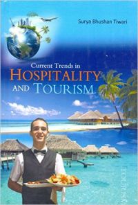 Current Trends In Hospitality And Tourism (English): Book by Surya Bhushan Tiwari
