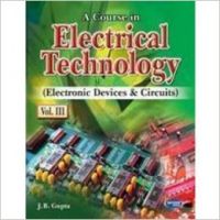 A Course In Electrical Technology (EDC) (Volume - III) (English) 3rd Edition (Paperback): Book by J. B. Gupta A Course In Electrical Technology (EDC) (Volume - III) (English) 3rd Edition (Paperback): Book by J. B. Gupta