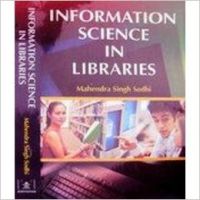 Information Science in Libraries (English) : Book by M. S. Sodhi