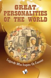 GREAT PERSONALITIES OF THE WORLD : Book by TANVIR KHAN GREAT PERSONALITIES OF THE WORLD : Book by TANVIR KHAN