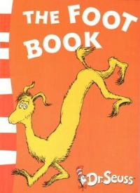 The Foot Book - Blue Back Book: Book by Dr. Seuss The Foot Book - Blue Back Book: Book by Dr. Seuss