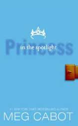 Princess in the Spotlight: Book by Meg Cabot