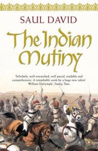 The Indian Mutiny: 1857: Book by Saul David