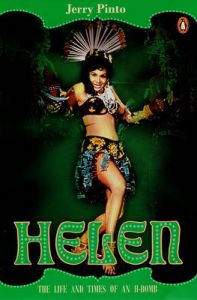 Helen: The Life and Times of an H-bomb: Book by Jerry Pinto Helen: The Life and Times of an H-bomb: Book by Jerry Pinto