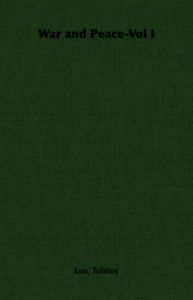 War and Peace-Vol I: Book by Leo, Tolstoy War and Peace-Vol I: Book by Leo, Tolstoy