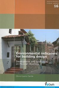 Environmental Indicators for Building Design: Development and Application on Mexican Dwellings: Book by O. Guerra Santin