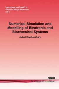 Numerical Simulation and Modelling of Electronic and Biochemical Systems: Book by Jaijeet Roychowdhury