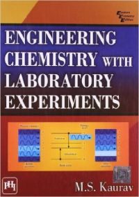 Engineering Chemistry With Laboratory Experiments (English): Book by KAURAV Engineering Chemistry With Laboratory Experiments (English): Book by KAURAV