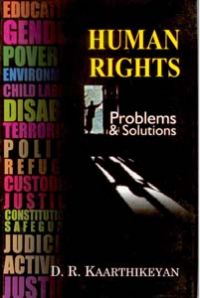 Human Rights: Problems And Solutions: Book by D.R. Karthekan