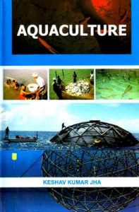 Aquaculture: Book by Keshav Kumar Jha