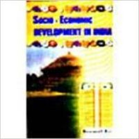 Socio-Economic Development in India (Paperback): Book by Biswanath Ray Socio-Economic Development in India (Paperback): Book by Biswanath Ray