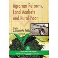 Agrarian Reforms, Land Markets and Rural Poor: Book by D.Narasimha Reddy