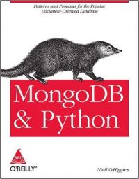 MongoDB and Python: Book by Niall O'Higgins