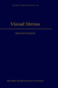 Visual Stress: Book by A. Wilkins Visual Stress: Book by A. Wilkins