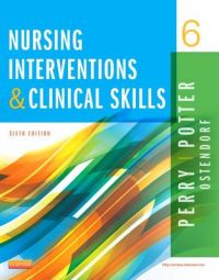 Nursing Interventions & Clinical Skills: Book by Anne Griffin Perry Nursing Interventions & Clinical Skills: Book by Anne Griffin Perry