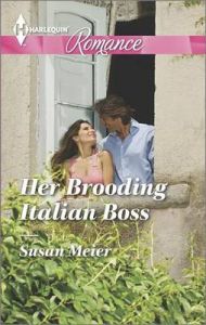 Her Brooding Italian Boss: Book by Susan Meier Her Brooding Italian Boss: Book by Susan Meier