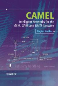 CAMEL: Intelligent Networks for the GSM, GPRS and UMTS Network: Book by R. Noldus