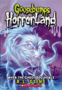 When the Ghost Dog Howls: Book by R L Stine
