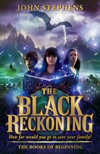 The Black Reckoning: The Books of Beginning 3: Book by John Stephens