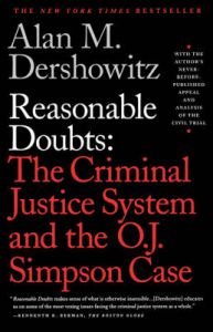 Reasonable Doubts: O.J.Simpson Case and the Criminal Justice System: Book by Alan M. Dershowitz Reasonable Doubts: O.J.Simpson Case and the Criminal Justice System: Book by Alan M. Dershowitz