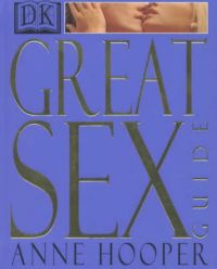 Great Sex Guide: Book by Anne Hooper Great Sex Guide: Book by Anne Hooper