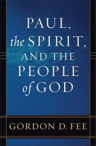 Paul, the Spirit, and the People of God: Book by Dr Gordon D Fee Paul, the Spirit, and the People of God: Book by Dr Gordon D Fee