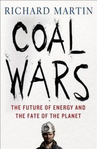 Coal Wars (Hardcover): Book by RICHARD MARTIN Coal Wars (Hardcover): Book by RICHARD MARTIN