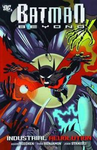 Batman Beyond: Industrial Revolution: Book by Ryan Benjamin Batman Beyond: Industrial Revolution: Book by Ryan Benjamin