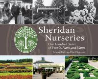 Sheridan Nurseries: One Hundred Years of People, Plans & Plants: Book by Edward Butts Sheridan Nurseries: One Hundred Years of People, Plans & Plants: Book by Edward Butts