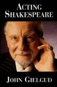 Acting Shakespeare: Book by Sir John Gielgud Acting Shakespeare: Book by Sir John Gielgud