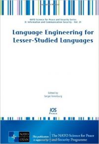 Language Engineering for Lesser-Studied Languages - Volume 21 NATO Science for Peace and Security Series - D: Information and Communication Security (Nato ... and Communications Security- Vol. 20) (English) (Hardcover): Book by S. Nirenburg